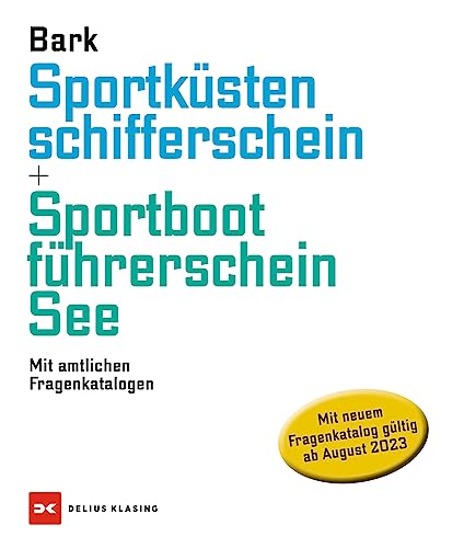 Sportküstenschifferschein & Sportbootführerschein See: Mit amtlichen Fragenkatalogen von Delius Klasing Verlag